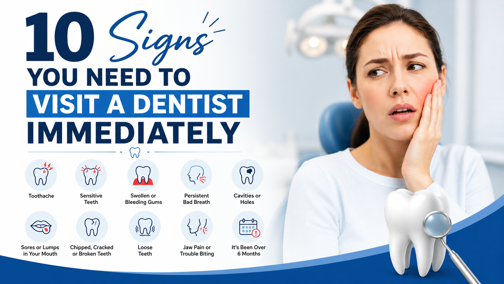 10 Signs You Need to Visit a Dentist Immediately